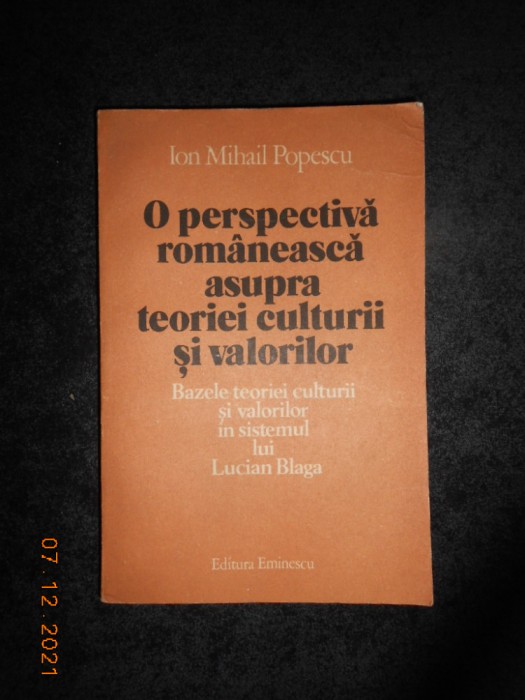 I. M. POPESCU - O PERSPECTIVA ROMANEASCA ASUPRA TEORIEI CULTURII SI VALORILOR