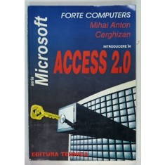 INTRODUCERE IN ACCESS 2.0 de MIHAI ANTON CERGHIZAN , 1995