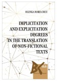 Implicitation and Explicitation Degrees in the Translation of Non-Fictional Texts &ndash; Olenka Maria Dicu