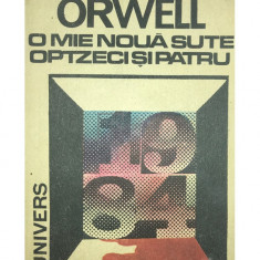 George Orwell - O mie nouă sute optzeci și patru (editia 1991)
