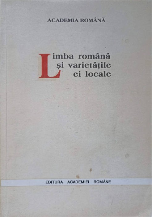 LIMBA ROMANA SI VARIETATILE EI LOCALE-COLECTIV-147667