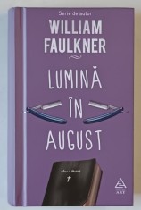 LUMINA IN AUGUST , roman de WILLIAM FAULKNER , 2017 *EDITIE CARTONATA foto