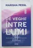 DE VEGHE INTRE LUMI de MARISHA PESSL , 2018