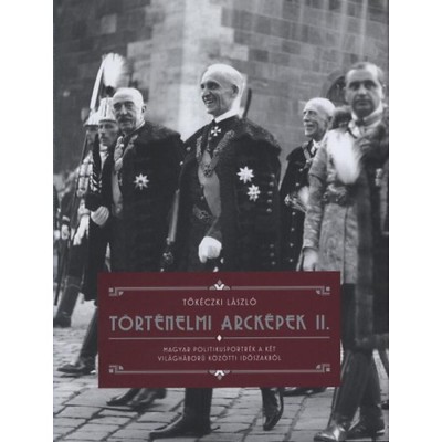 T&amp;ouml;rt&amp;eacute;nelmi arck&amp;eacute;pek II. - Tők&amp;eacute;czki L&amp;aacute;szl&amp;oacute; foto