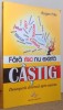 FARA RISC NU EXISTA CASTIG - DESCOPERA DRUMUL SPRE SUCCES de ROGER FRITZ , 2007