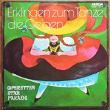 Erklingen zum Tanze die Geigen (Răsună viorile pentru dans) &mdash; Various Artists &mdash; AMIGA. Muzică clasică și arii celebre de operetă germană.