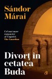 Divorț &icirc;n cetatea Buda (resigilat) - Editura Altele