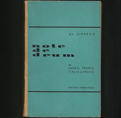 NOTE DE DRUM DIN SUEDIA, FRANȚA, ITALIA ȘI MEXIC - AL. ȘIPERCO foto