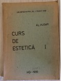 Al. Husar, Curs de Estetică, litografiat, Iasi, 1980, cu dedicatia olografa a autorului, de colectie, istoria artei, muzicii, literaturii