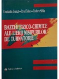 Constantin Cernat - Bazele fizico-chimice ale lierii nisipurilor de turnatorie (Editia: 1998)