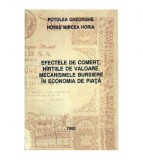 Potolea Gheorghe, Hossu Mircea Horia - Efectele de comert, hirtiile