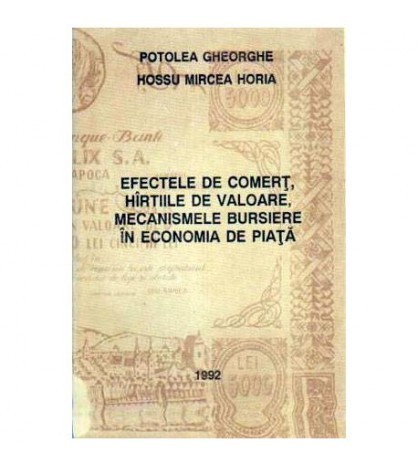 Potolea Gheorghe, Hossu Mircea Horia - Efectele de comert, hirtiile
