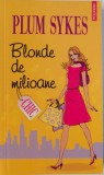 BLONDE DE MILIOANE de PLUM SYKES , 2006