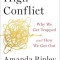 High Conflict: Why We Get Trapped and How We Get Out