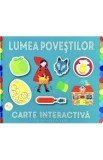Lumea povestilor. Carte interactiva