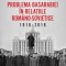 Problema Basarabiei in relatiile romano-sovietice (1918 &ndash; 2018) &ndash; Florin-Razvan Mihai, Vasile Buga (coord.)