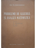 Gh. Th. Gheorghiu - Probleme de algebra si analiza matematica (editia 1953)