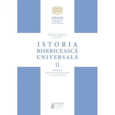 Istoria Bisericeasca Universala, Volumul 2, partea 1. Bisericile eterodoxe vechi orientale de la inceput pana astazi - Viorel Ionita