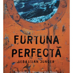 Sebastian Junger - Furtuna perfecta (editia 2018)