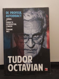 De profesie autodidact - TUDOR OCTAVIAN