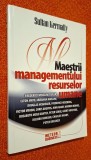Sultan Kermally - Maestrii managementului resurselor umane, Editura Meteor Business, 2009, ISBN 9789737283993, CA NOUA!!
