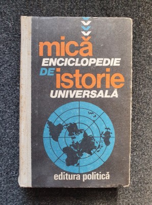 MICA ENCICLOPEDIE DE ISTORIE UNIVERSALA - Popa, Matei 1988 foto