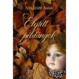 Elejtett p&eacute;ld&aacute;nyok - Vers&eacute;nyi Anna