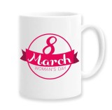 Cana alba personalizata pentru 8 Martie &quot;Women&#039;s day&quot;, INOVATIX&reg;. 330ml, Oem