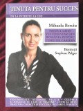 &quot;ȚINUTA PENTRU SUCCES de la interviu la CEO&quot;, Mihaela Berciu, 2009