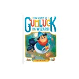 The Story of Gumluck the Wizard: Book One