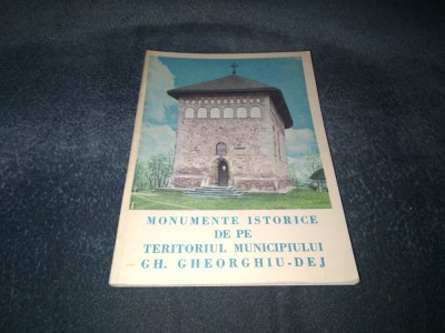 IOAN SATULU - MONUMENTE ISTORICE DE PE TERITORIUL MUNICIPIULUI GH GHEORGHIU DEJ foto