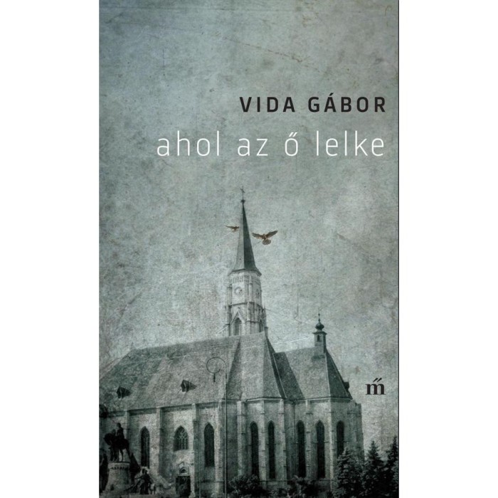 Ahol az ő lelke - Vida G&aacute;bor