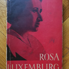 Rosa Luxemburg - Cuvantari si Articole Alese Marx Lenin comunism stanga radicala
