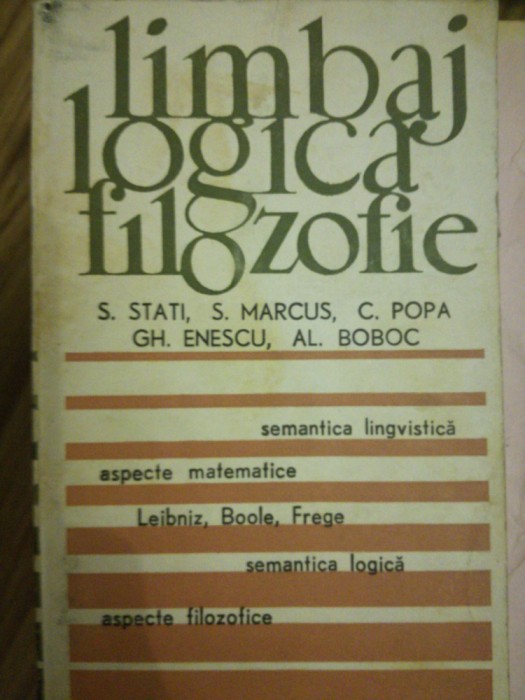 LIMBAJ. LOGICA. FILOZOFIE, S. STATI, S. MARCUS, C. Popa, Gh. Enescu, Al. Boboc