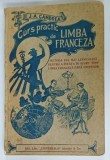 CURS PRACTIC DE LIMBA FRANCEZA de J. - A. CANDREA , EDITIE INTERBELICA