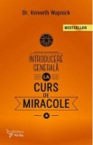 Introducere generala la curs de miracole - Kenneth Wapnick