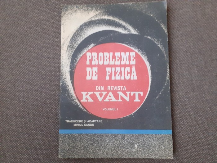 Probleme de fizica din revista Kvant (volumul 1)