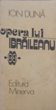 Opera Lui Ibraileanu - Ion Duna, Minerva 1989, Biografii, Beletristica, Carte in Romana, 260 Pagini