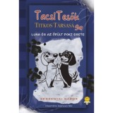 TacsiTes&oacute;k Titkos T&aacute;rsas&aacute;ga 1. - Luna &eacute;s az őr&uuml;lt doki esete - Bessenyei G&aacute;bor