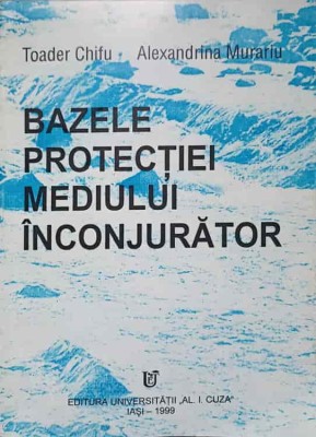 BAZELE PROTECTIEI MEDIULUI INCONJURATOR-TOADER CHIFU, ALEXANDRINA MORARIU-236977 foto