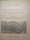 Gravura si cartea ilustrata germana sec. XV - XVI, 1938 - Muzeul Mircea Stelian