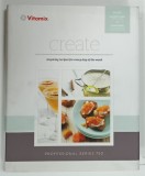 CREATE , INSPIRING RECIPES FOR EVERY DAY OF THE WEEK , 2012 * BOGAT ILUSTRATA