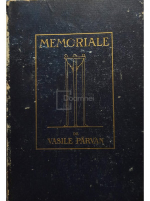 Vasile Parvan - Memoriale (editia 1923) foto