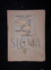 G. COSBUC - DRUMUL IUBIRII, 1916 , ED. I foto