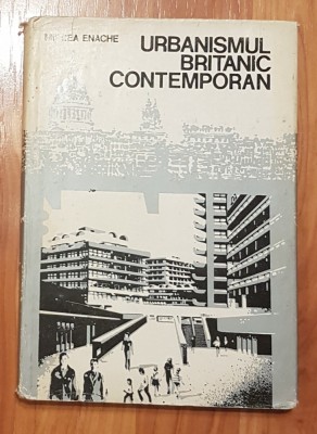 Urbanismul britanic contemporan de Miclea Enache foto
