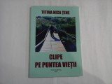 CLIPE PE PUNTEA VIETII - TITINA NICA TENE