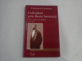 COLINDAND PRIN RUSIA SOVIETICA - NOTE SI IMPRESII DE CALATORIE 1916 - 1918 - CONSTANTIN CONSTANTE