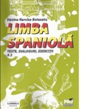 Limba spaniola. Texte, dialoguri, exercitii A2 - Vanina Narcisa Botezatu
