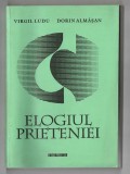 Elogiul prieteniei - Virgil Ludu/ Dorin Almasan, Ed. Remus, 1999