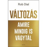 V&aacute;ltoz&aacute;s amire mindig is v&aacute;gyt&aacute;l - Rob Dial